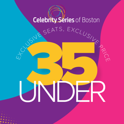 Celebrity Series of Bosotn $35 Under 35